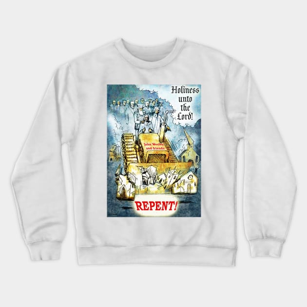 John Wesley and the Heavenly Bulldozer Crewneck Sweatshirt by Peter Millward